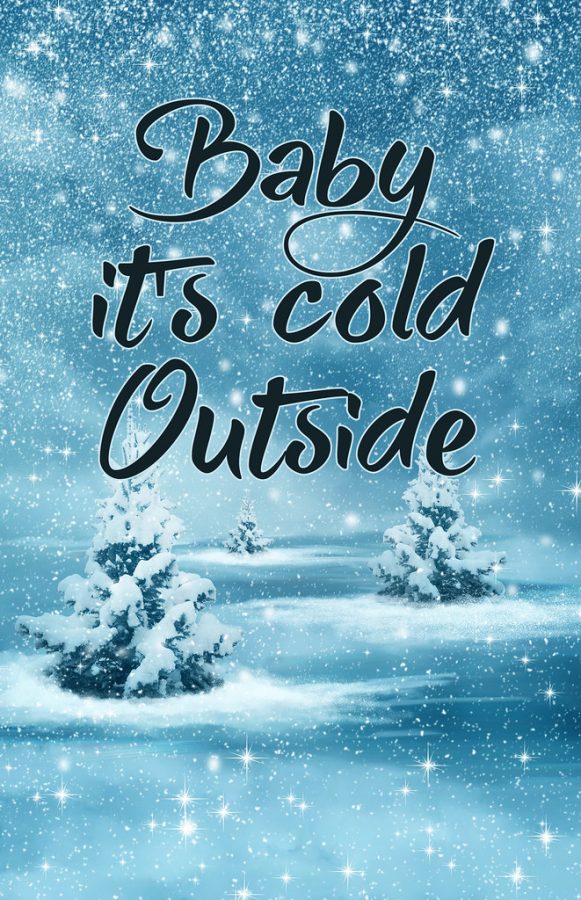 Poster of the 1940s Christmas song, Baby Its Cold Outside.